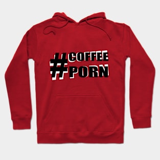 Double Coffee Porn Hoodie